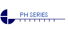 PH SERIES