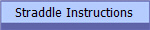 Straddle Instructions